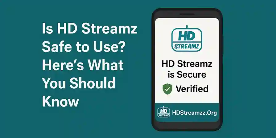 Is HD Streamz Safe to Use? Here’s What You Should Know